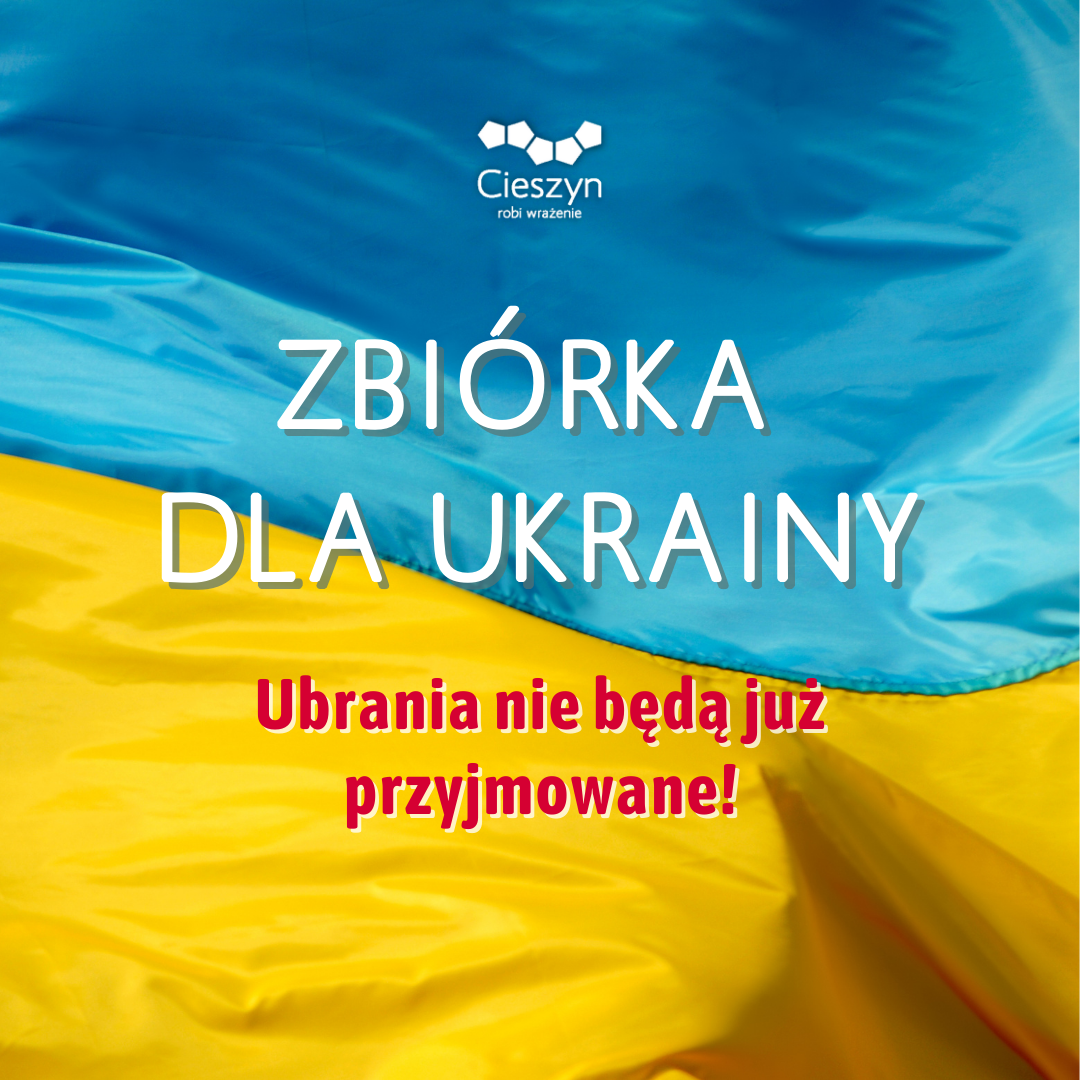 Grafika w barwach narodowych Ukrainy, zawiera komunikat informujący o zawieszeniu przyjmowania ubrań w ramach zbiórki dla obywateli Ukrainy